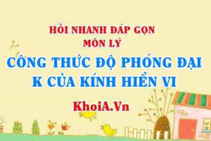 Công thức tính số Bội giác của kính hiển vi? Hỏi nhanh đáp gọn môn Vật lý